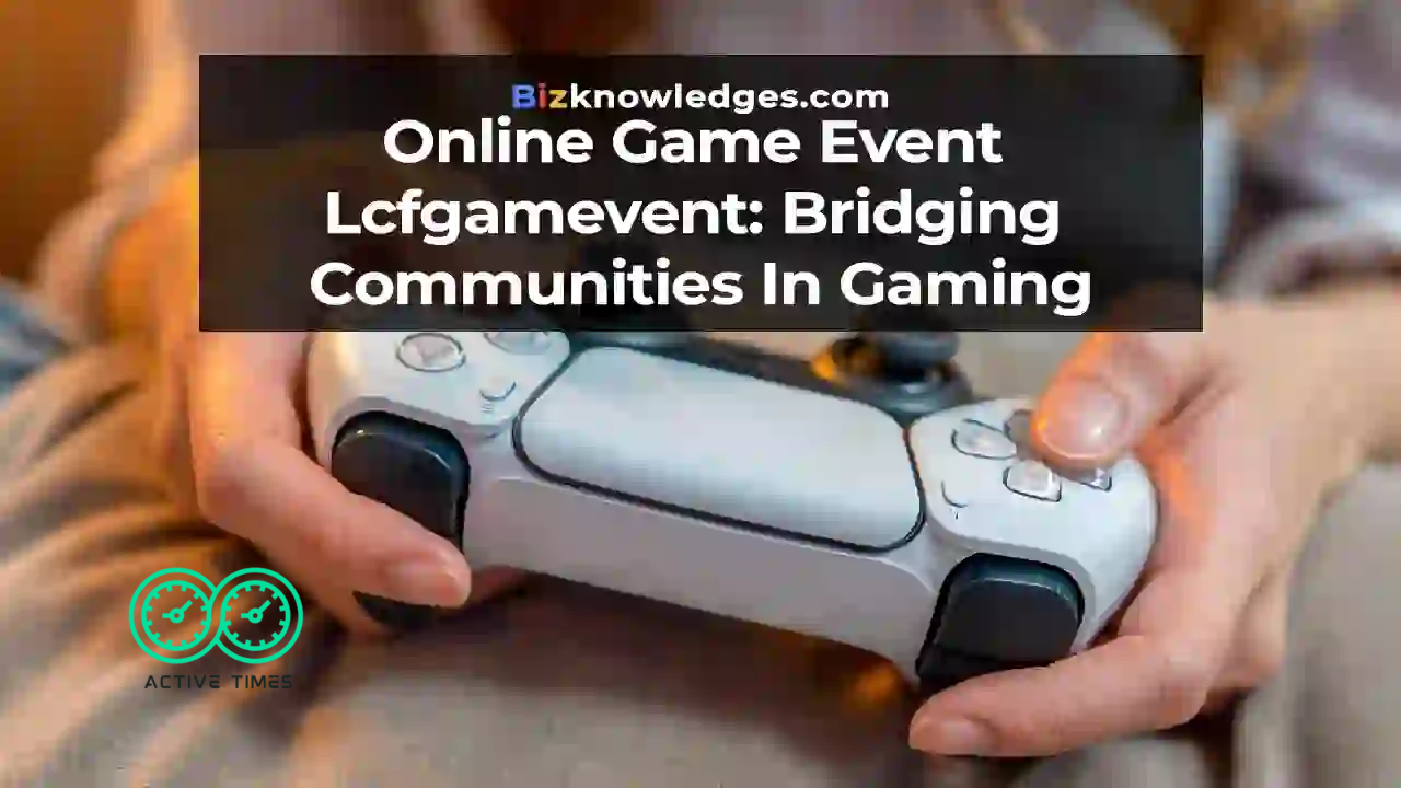 online game event lcfgamevent