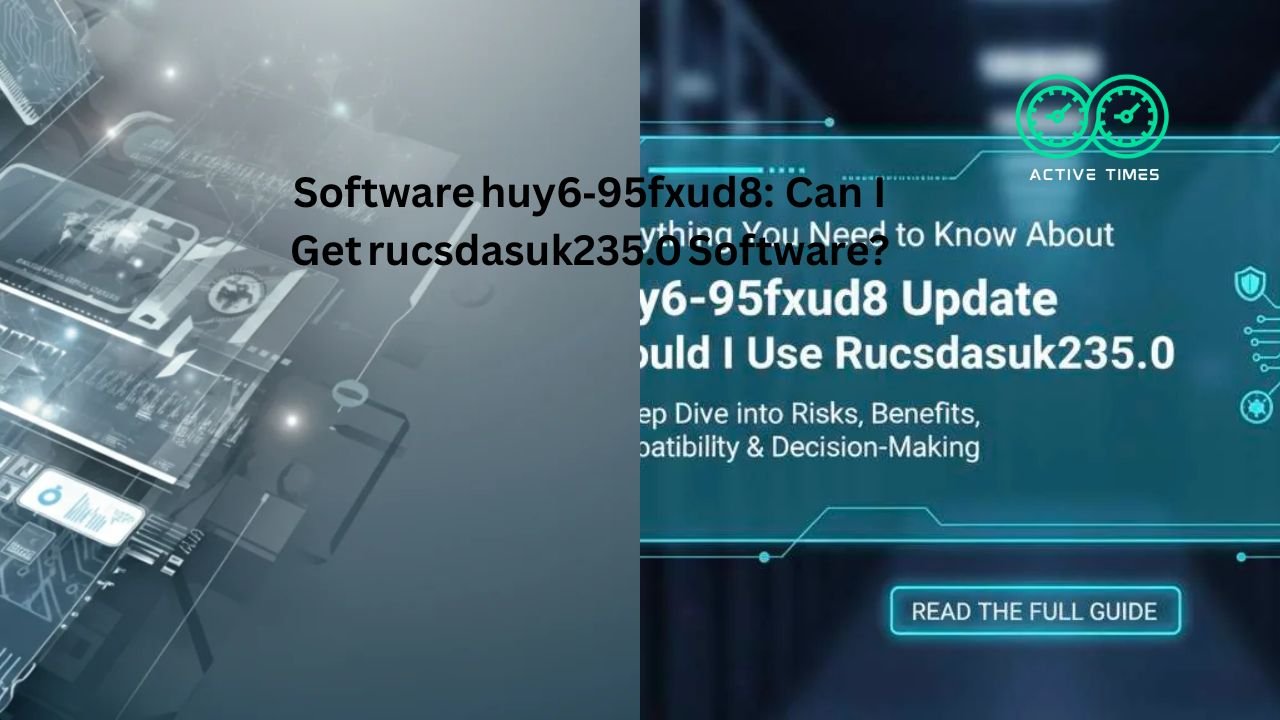 software huy6-95fxud8 can i get rucsdasuk235.0 software