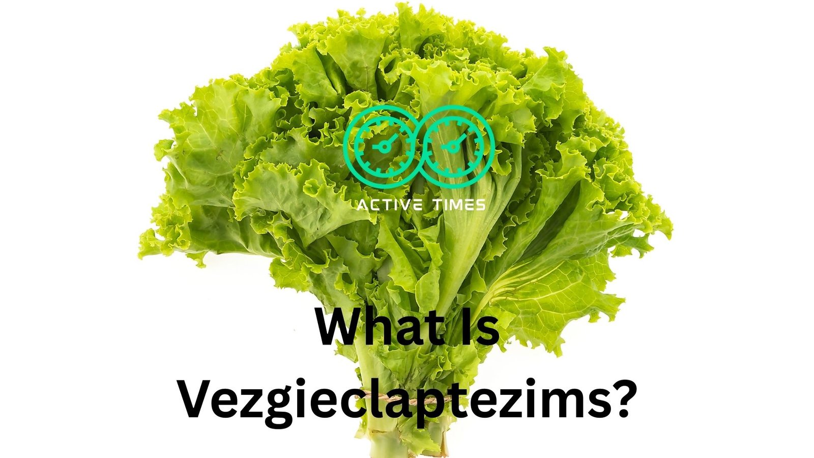 what is vezgieclaptezims