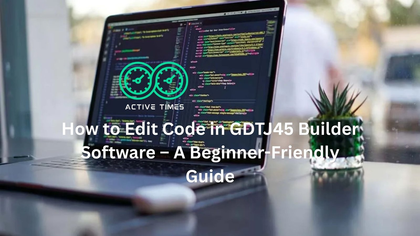 edit code gdtj45 builder software