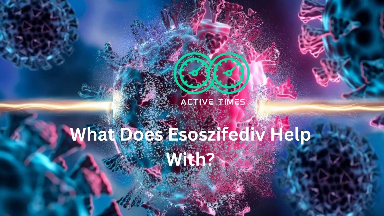 what does esoszifediv help with